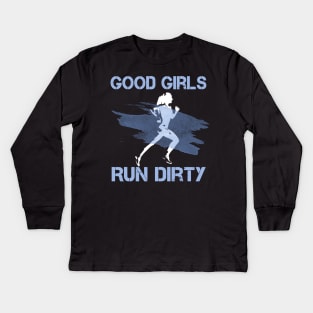 Good Girls Run Dirty Funny Trail Running Runner Graphic Tank Top Kids Long Sleeve T-Shirt